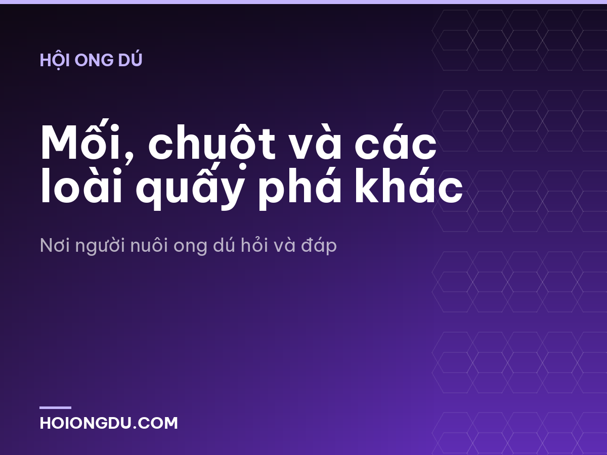 Mối, chuột và các loài quấy phá khác