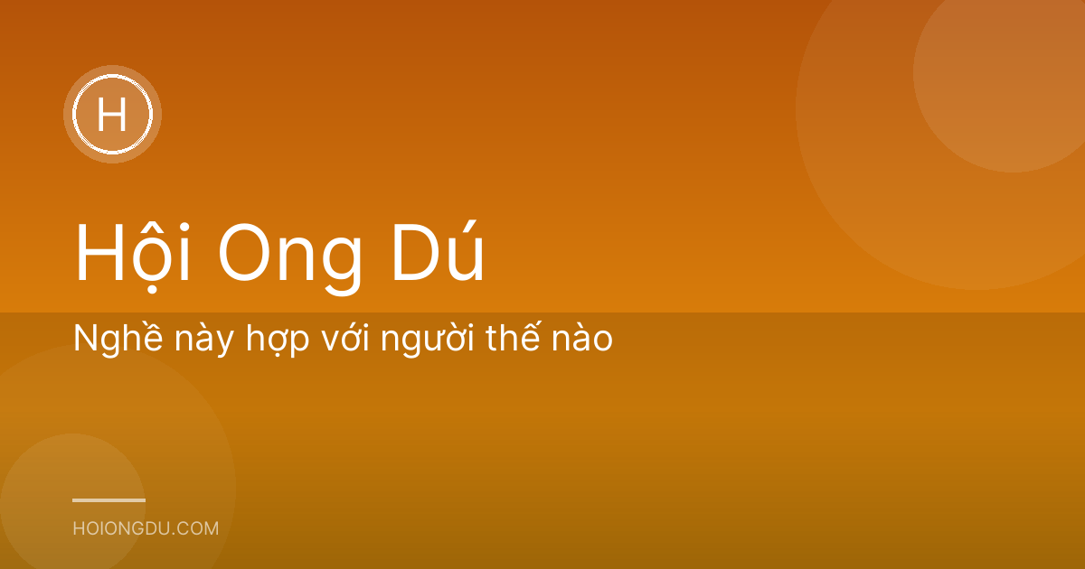 Nghề này hợp với người thế nào