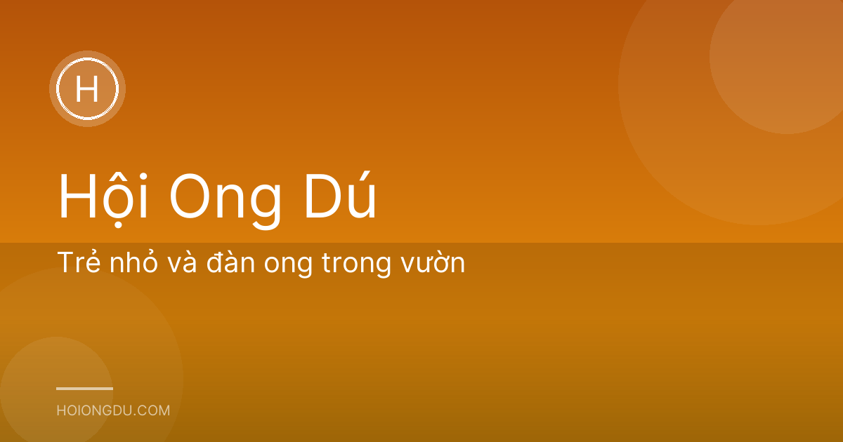 Trẻ nhỏ và đàn ong trong vườn
